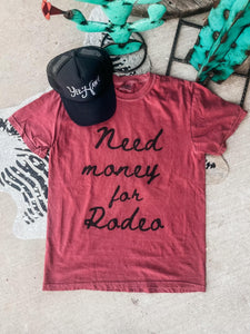 Need Money For Rodeo TEE