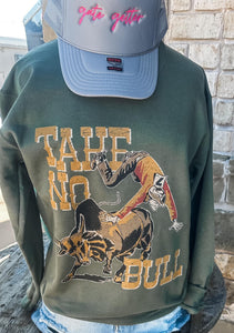 The Take No Bull Sweatshirt