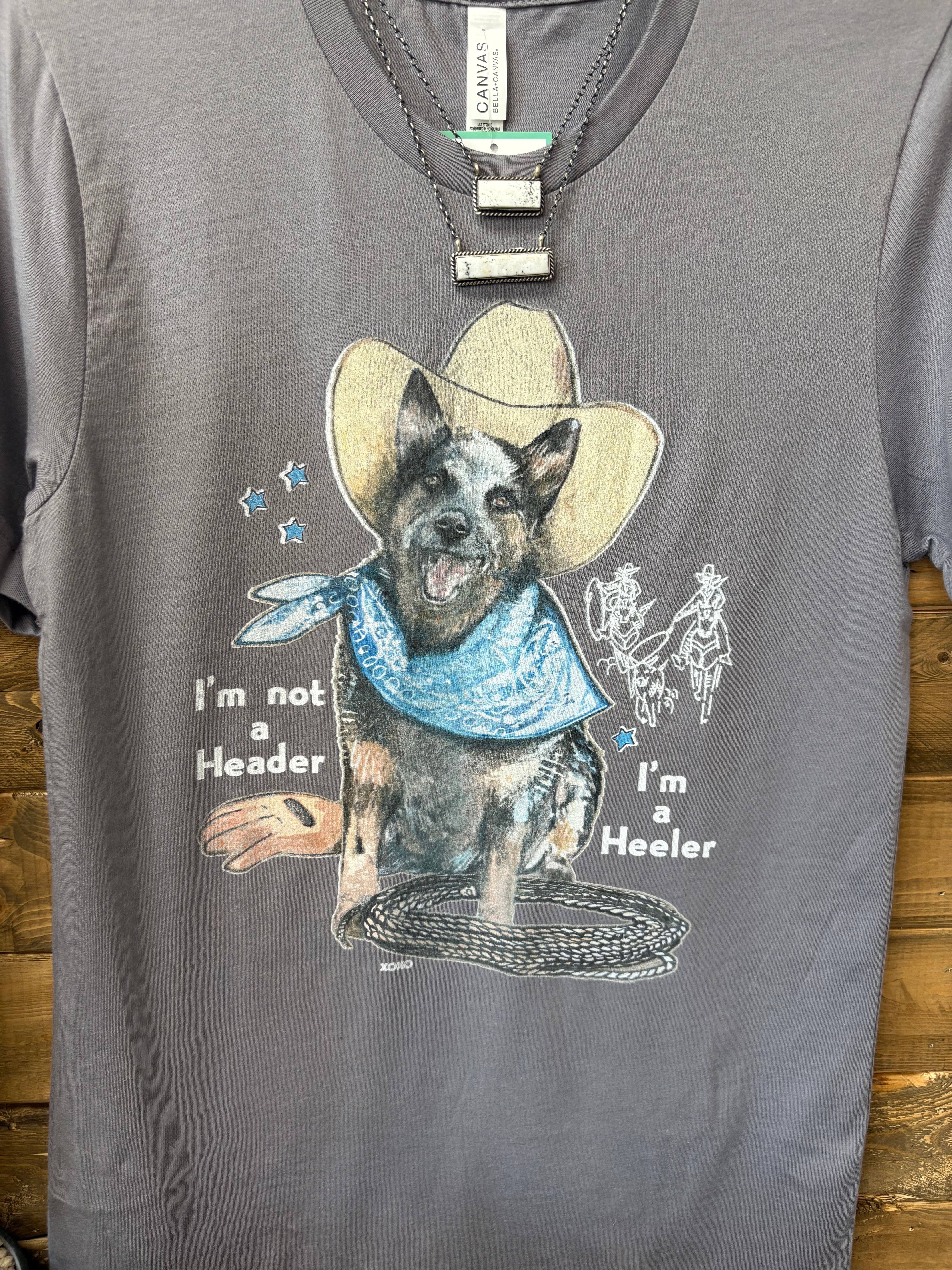 I’m not a Header I’m a Heeler Tee