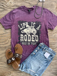 Life is A Rodeo TEE