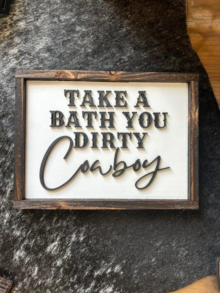 Take a Bath Cowboy Wood Sign